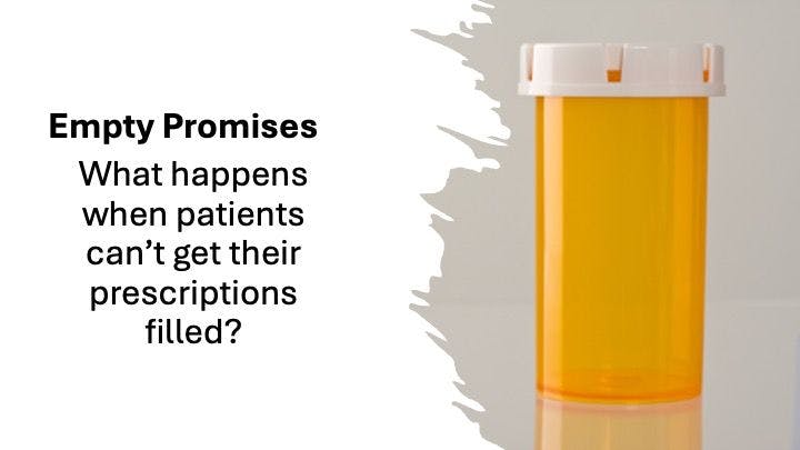 What happens when patients can't get their prescriptions filled?
