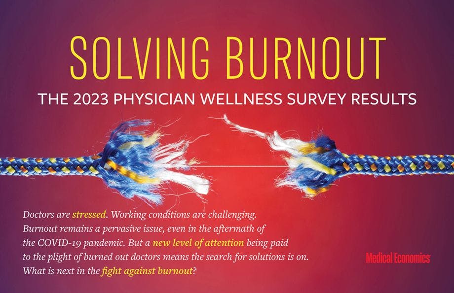 2023 in Medical Economics, No. 4: Physician Burnout and Wellness Survey