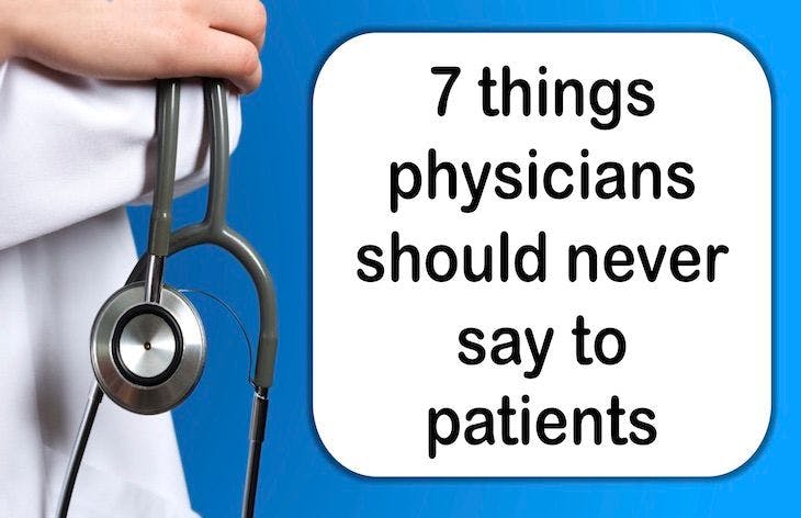 7 things physicians should never say to patients