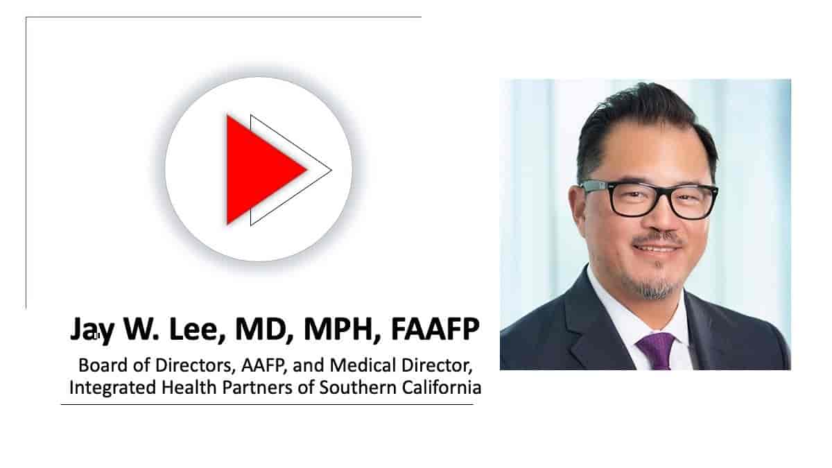 Jay W. Lee, MD, MPH, FAAFP headshot | © American Association of Family Practitioners 