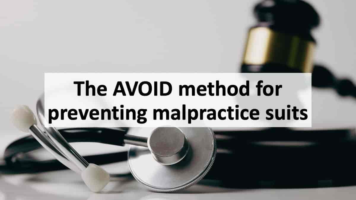 The AVOID method for preventing malpractice suits