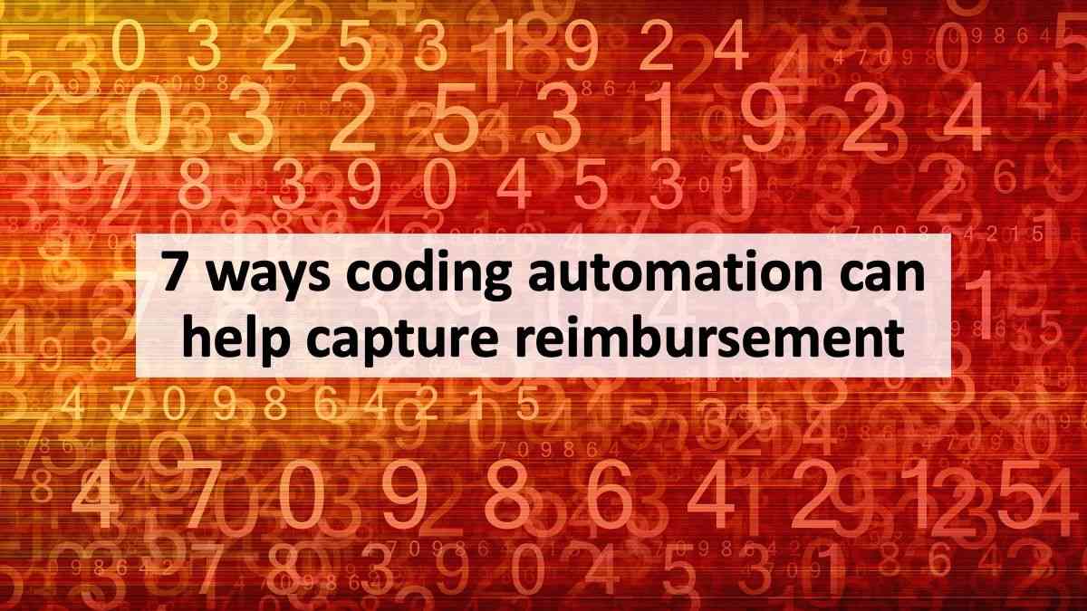 7 ways coding automation can help capture reimbursement | © Khemmanat - stock.adobe.com