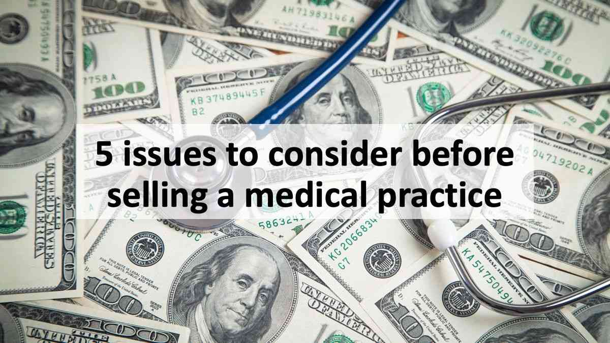 5 issues to consider before selling a medical practice | © andranik123 - stock.adobe.com