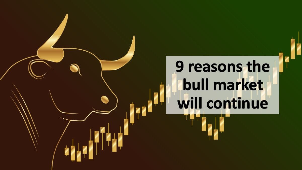 9 reasons the bull market will continue | © davsign - stock.adobe.com
