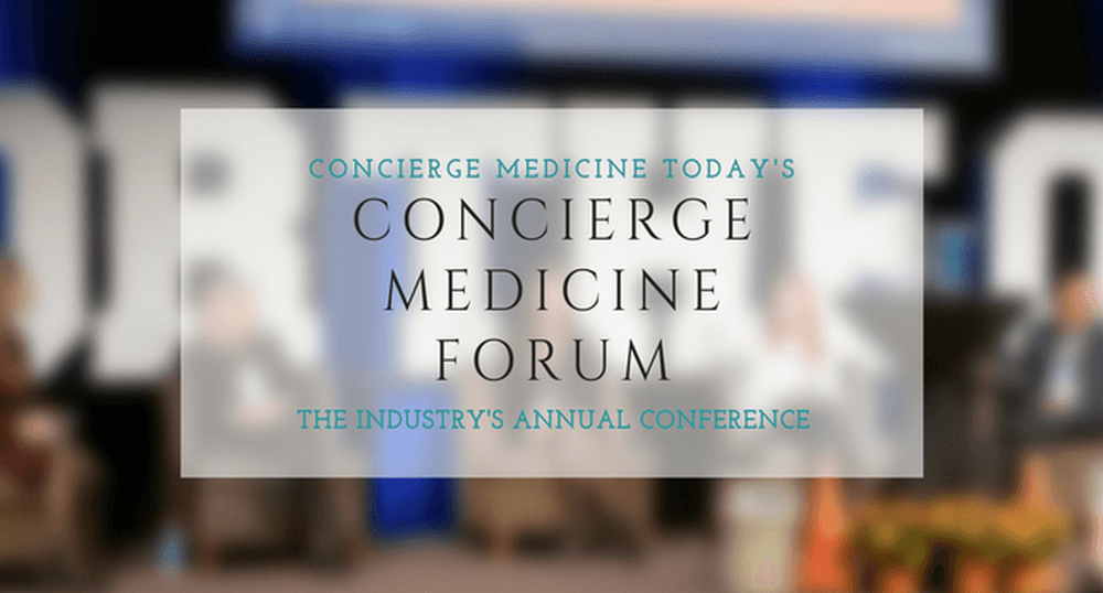 This year’s don’t miss event: The Concierge Medicine Forum, October 17–19, 2024 