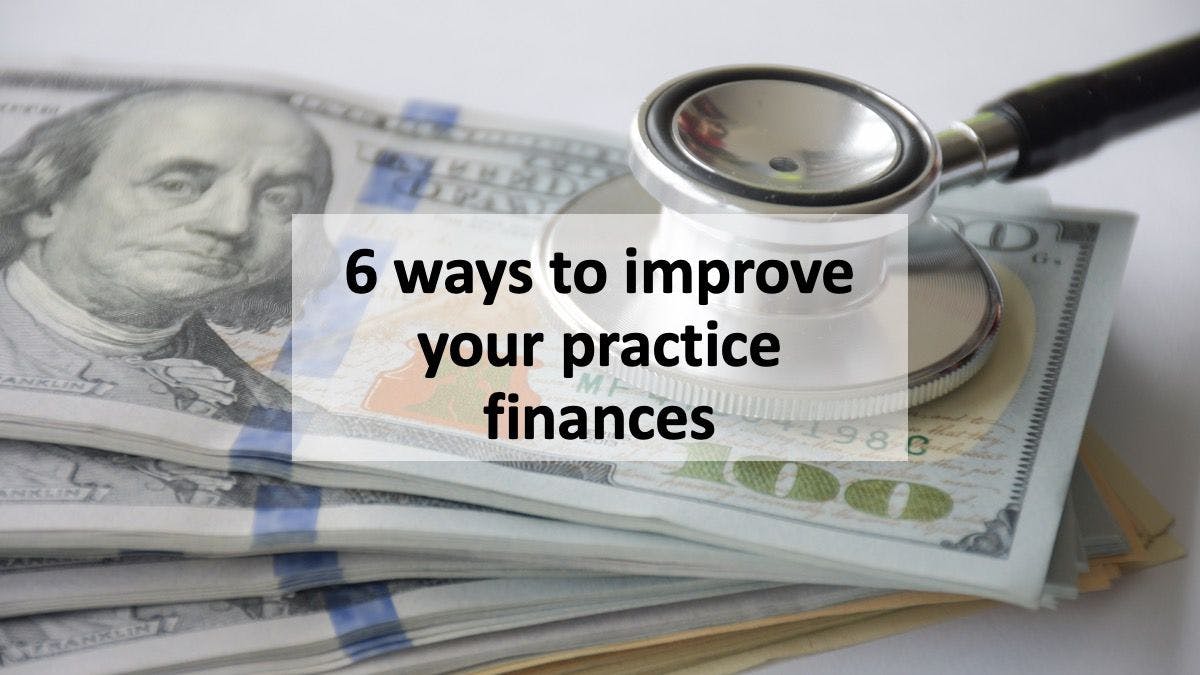 6 ways to improve your practice finances | © BUSARA - stock.adobe.com